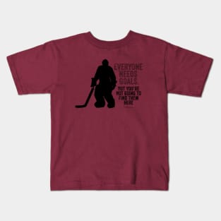 Everyone Needs Goals (Hockey Goalie) Kids T-Shirt